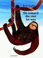 De luiaard die niet lui was (Gottmer-prentenboek) Children's books