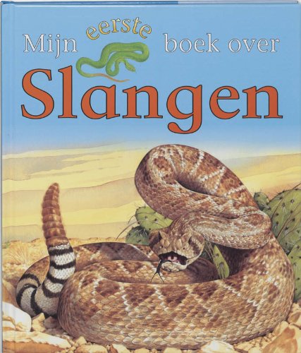 Mijn eerste boek over slangen / druk 1 Non-fiction