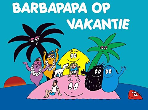 Barbapapa op vakantie Children's books