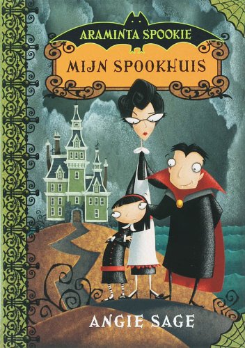 Mijn spookhuis (Araminta spookie, 1, Band 1) Novels & Short Stories