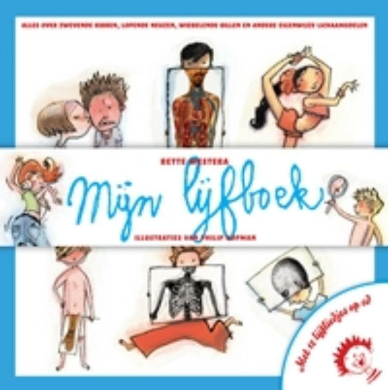 Hét lijfboek: versjes en weetjes over zwevende ribben, lopende neuzen, wiebelende billen en andere eigenwijze lichaamsdelen book
