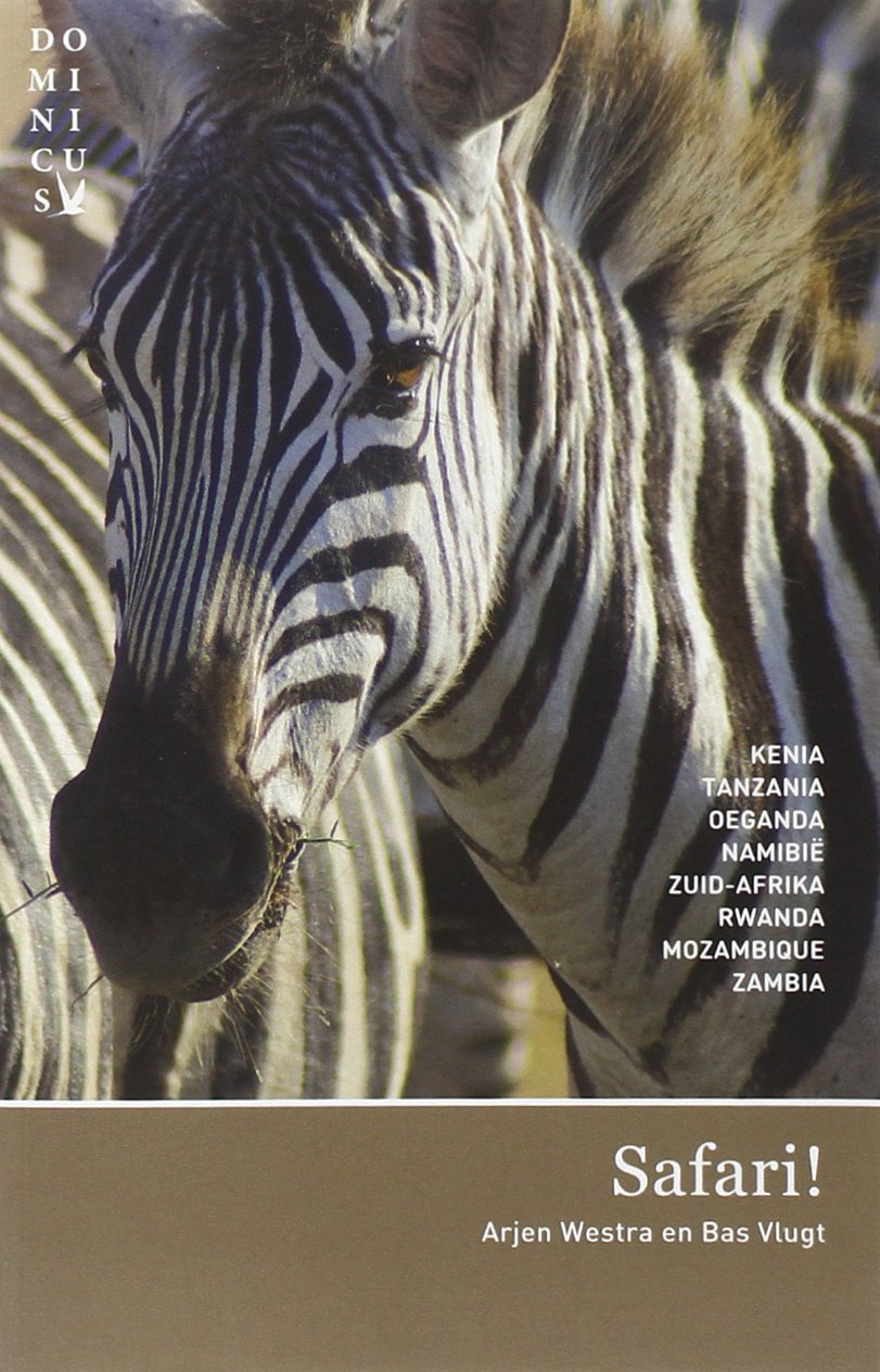 Safari!: Kenia, Tanzania, Oeganda, Namibie, Zuid-Afrika, Rwanda, Mozambique, Zambia book