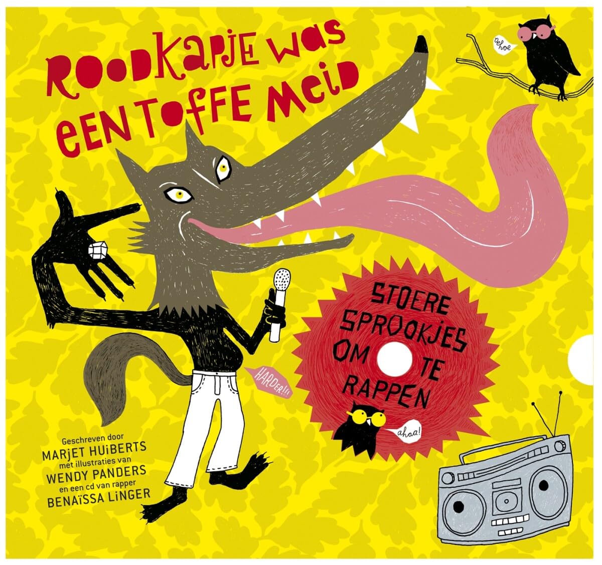 Roodkapje was een toffe meid: stoere sprookjes om te rappen book