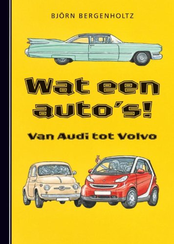 Wat een auto's!: van Audi tot Volvo book