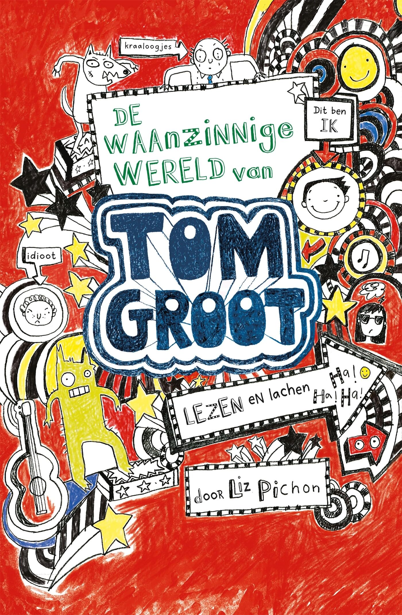 De waanzinnige wereld van Tom Groot: lezen en lachen (Tom Groot, 1) Novels & Short Stories