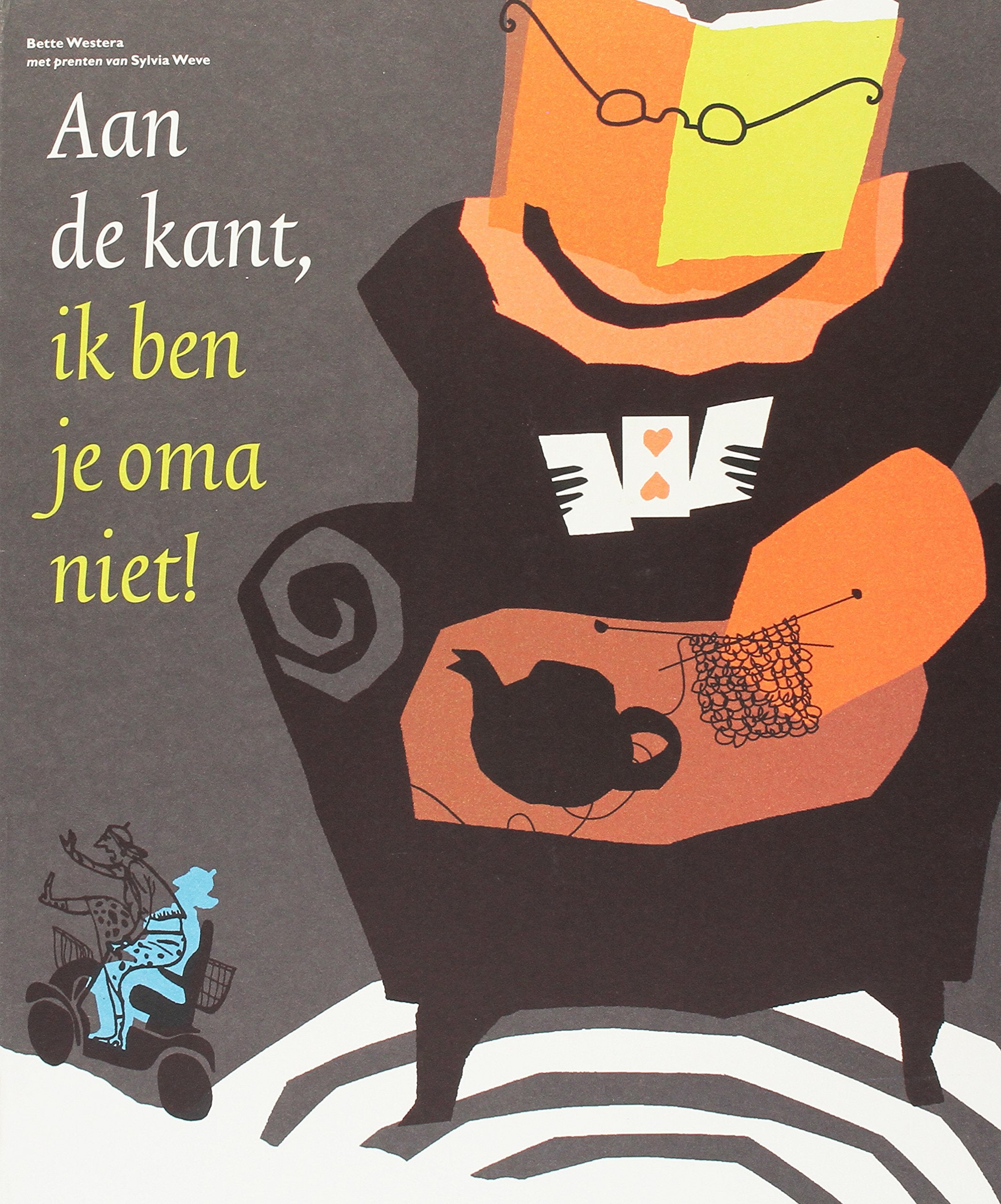 Aan de kant, ik ben je oma niet! book