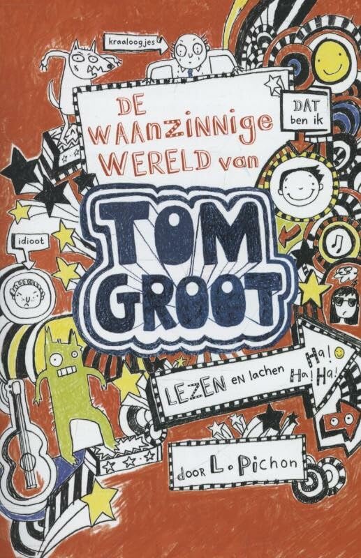 De waanzinnige wereld van Tom Groot: lezen en lachen (Tom Groot, 1) Novels & Short Stories
