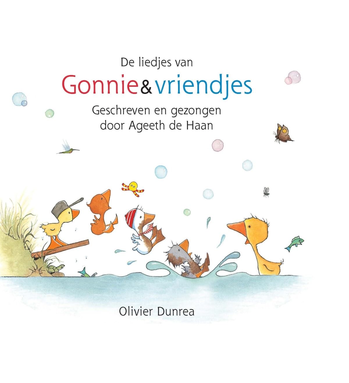 De liedjes van Gonnie & vriendjes: geschreven en gezongen door Ageeth de Haan Children's books