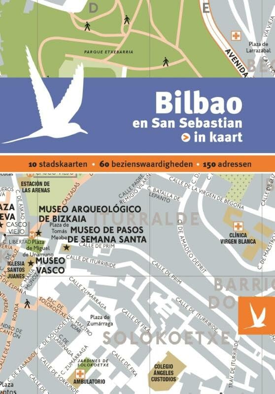 Bilbao en San Sebastian in kaart: 10 stadskaarten * 60 bezienswaardigheden * 150 adressen book