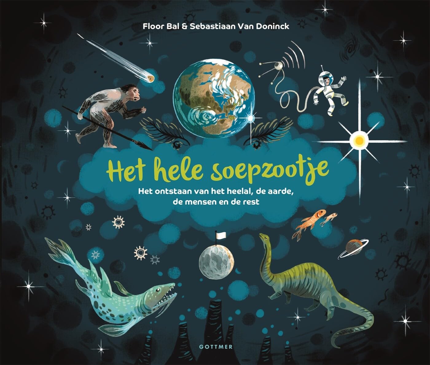 Het hele soepzootje: het ontstaan van het heelal, de aarde, de mensen en de rest Non-fiction
