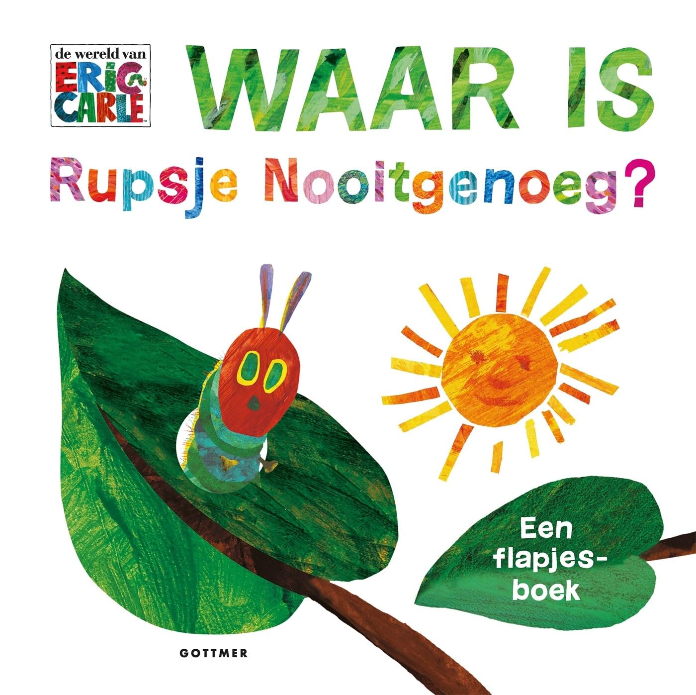 Waar is Rupsje Nooitgenoeg?: een flapjesboek (De wereld van Eric Carle) Parents & Children