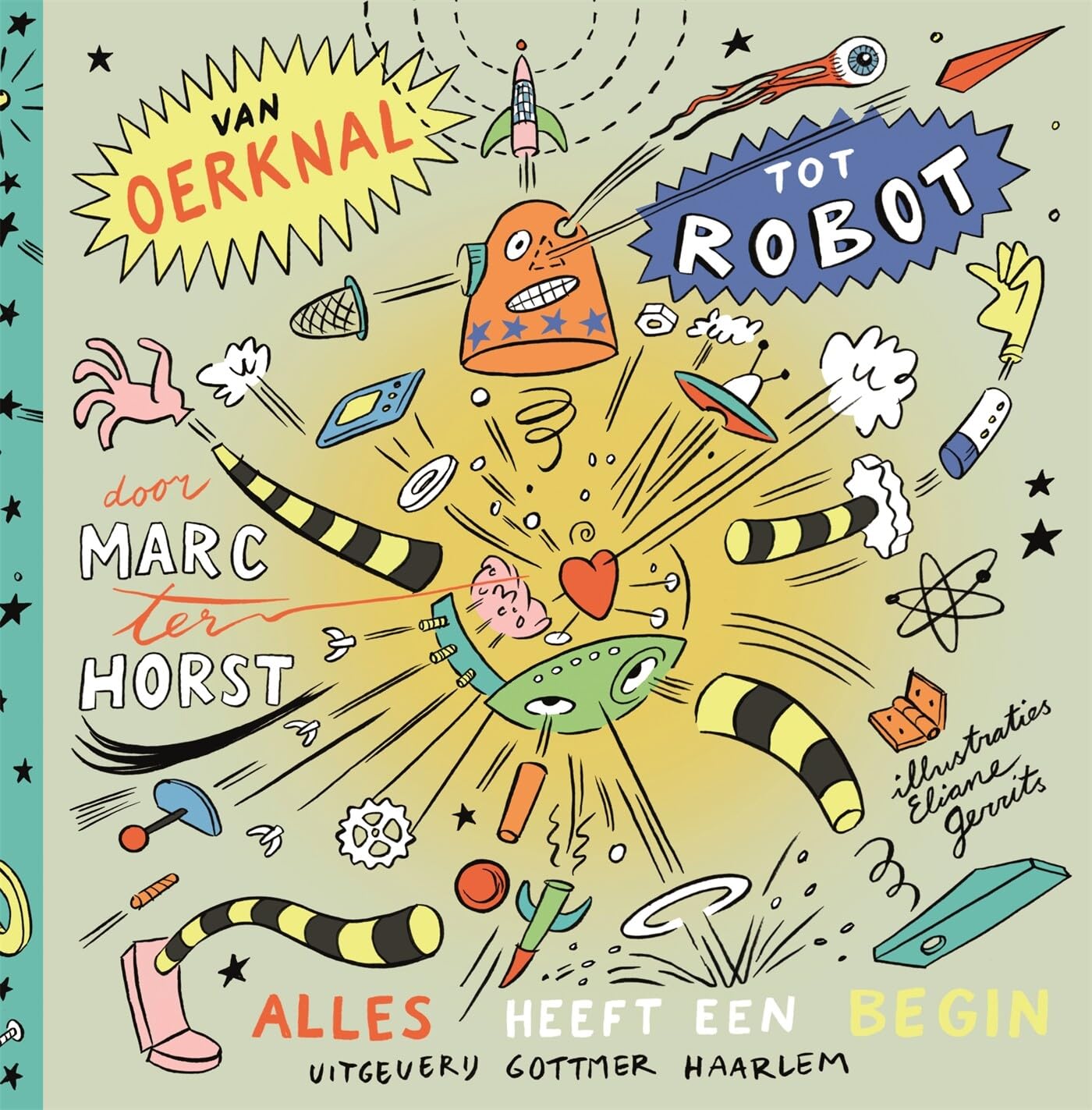 Van oerknal tot robot: alles heeft een begin book