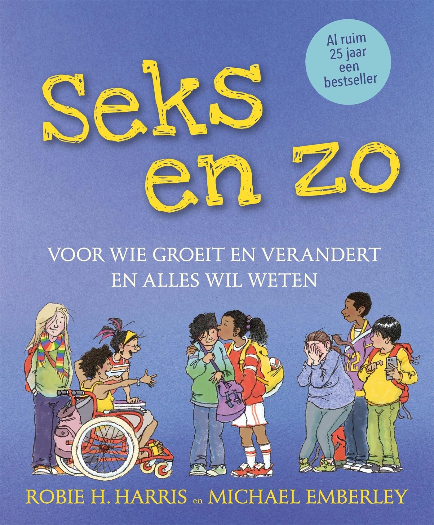 Seks en zo: voor wie groeit en verandert en alles wil weten book