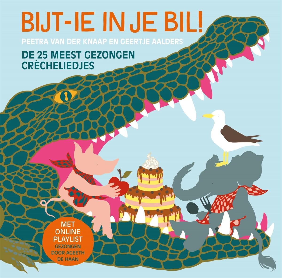 Bijt-ie in je bil!: de 25 meest gezongen crècheliedjes book