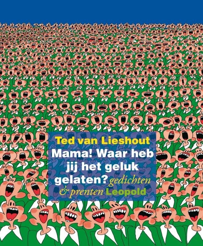 Mama ! Waar heb jij het geluk gelaten ?: gedichten en prenten book