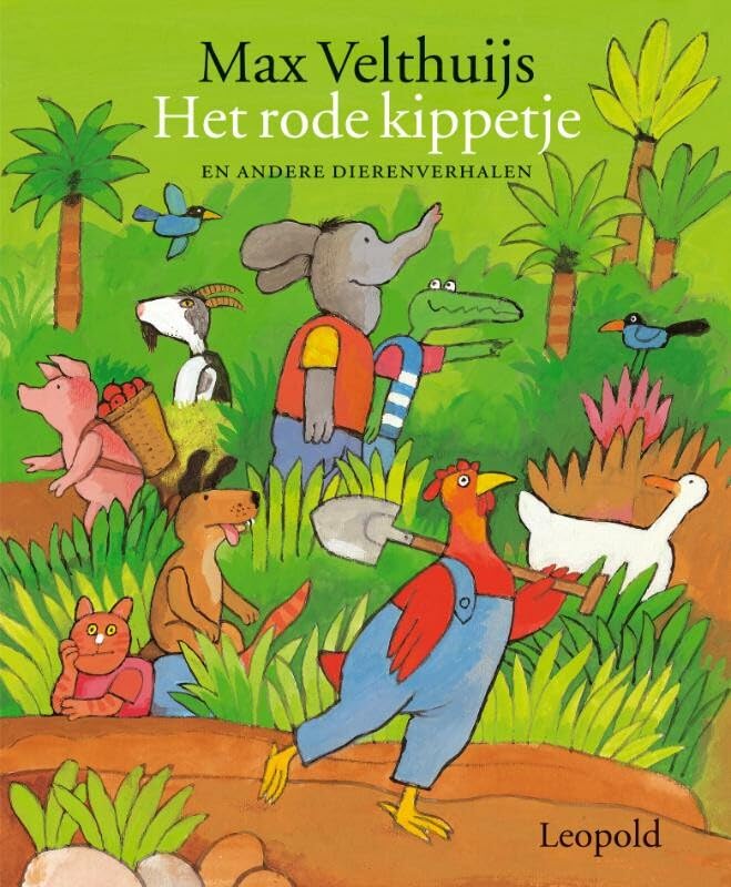 Het rode kippetje: zes dierenverhalen (Vriendjes van Leopold) Children's books