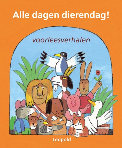 Alle dagen dierendag: voorleesverhalen (Voorlezen met Leopold) Fairy Tales & Legends