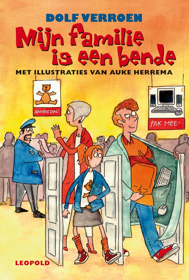 Mijn familie is een bende / druk 1 (De bende van Leopold) Novels & Short Stories