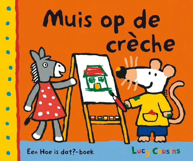 Muis op de crèche: een Hoe is dat-boek Children's books