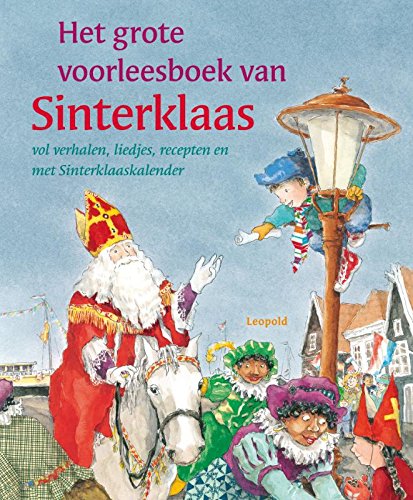 Het grote voorleesboek van Sinterklaas: vol verhalen, liedjes, recepten en met Sinterklaaskalender book