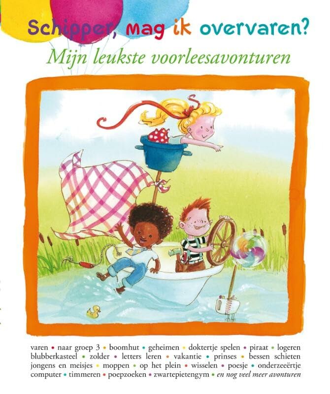 Schipper, mag ik overvaren?: mijn leukste voorleesavonturen book