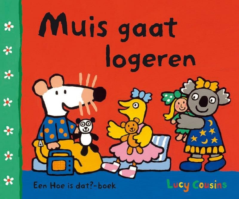 Muis gaat logeren (Hoe is dat?-boek) Children's books