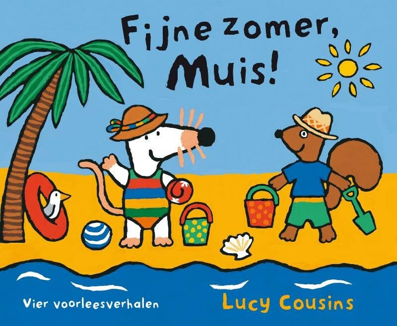 Fijne zomer, Muis!: vier voorleesverhalen book