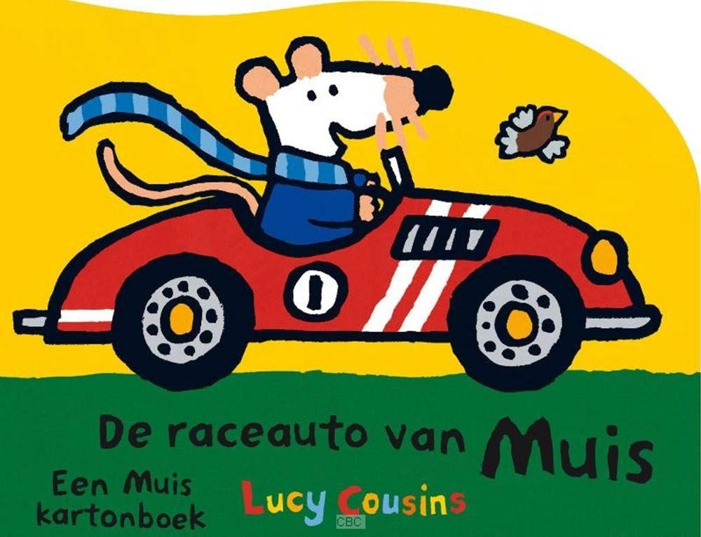 De raceauto van Muis (Mijn vriendje Muis) Non-fiction