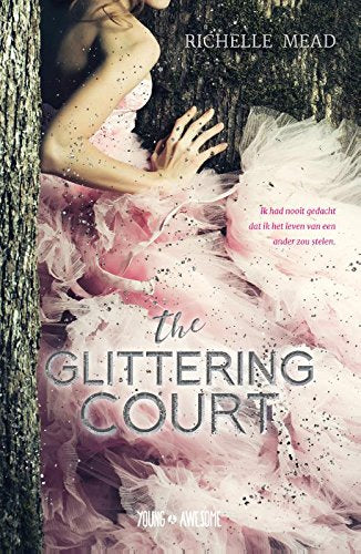The glittering court: ik had nooit gedacht dat ik het leven van een ander zou stelen book
