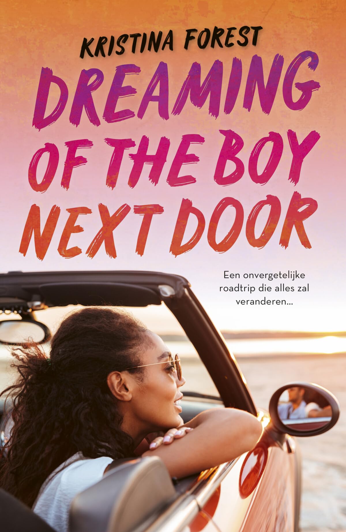 Dreaming of the boy next door: een onvergetelijke roadtrip die alles zal veranderen... Contemporary literature Books