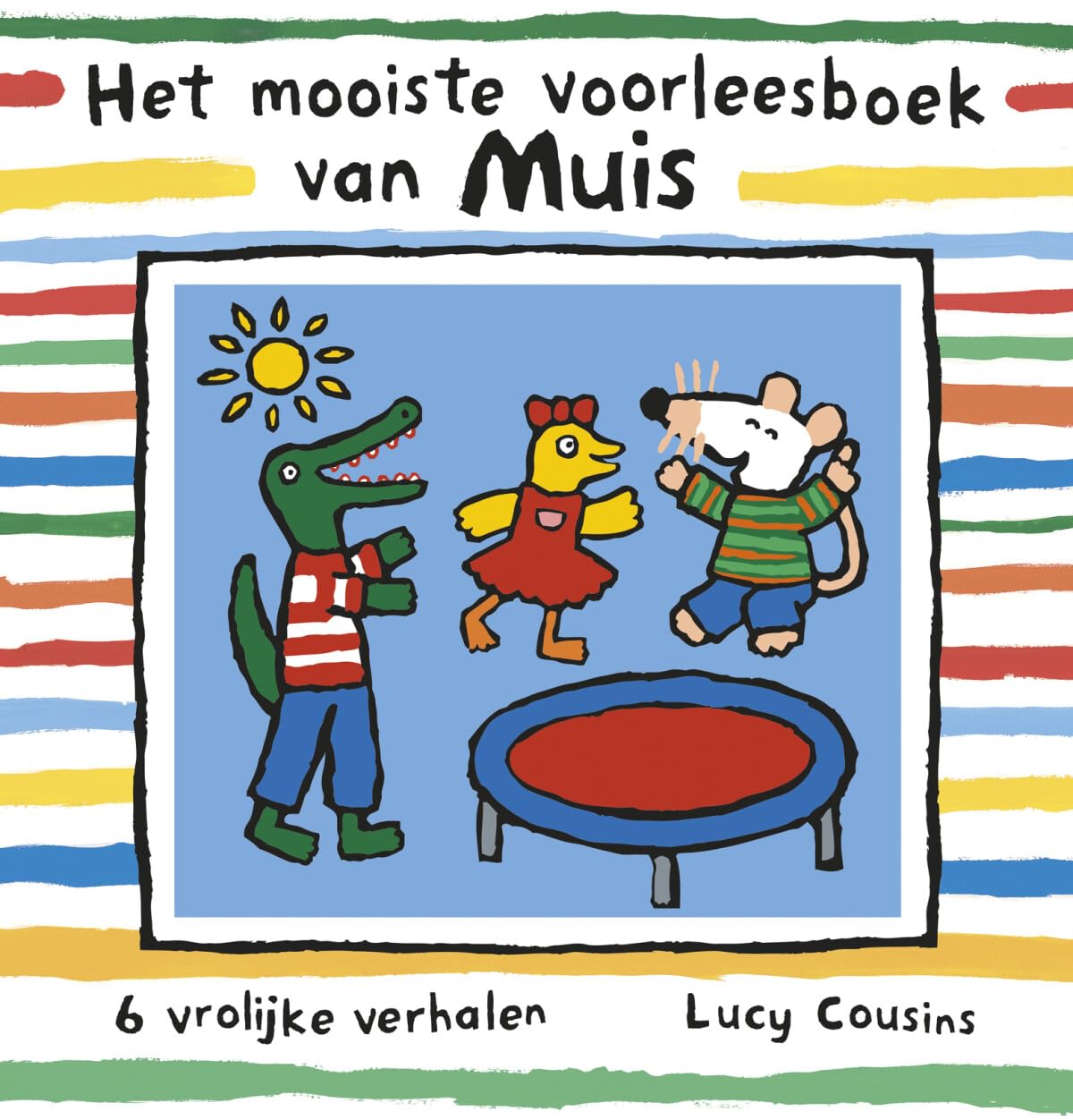 Het mooiste voorleesboek van Muis: 6 vrolijke verhalen book