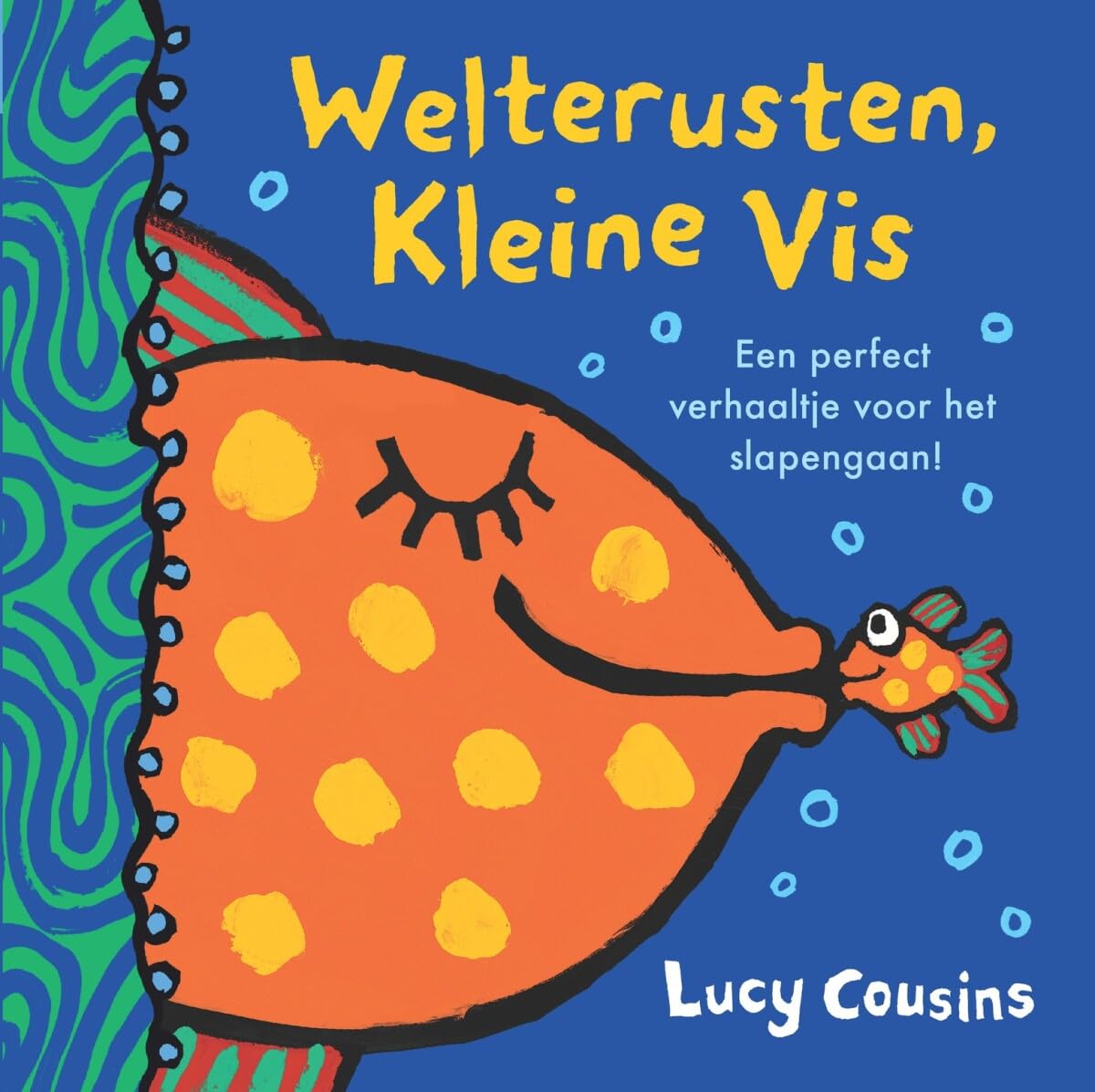 Welterusten, Kleine Vis: een perfect verhaaltje voor het slapengaan! book