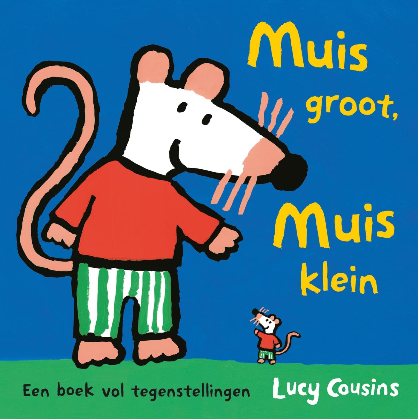 Muis groot, Muis klein: een boek vol tegenstellingen book