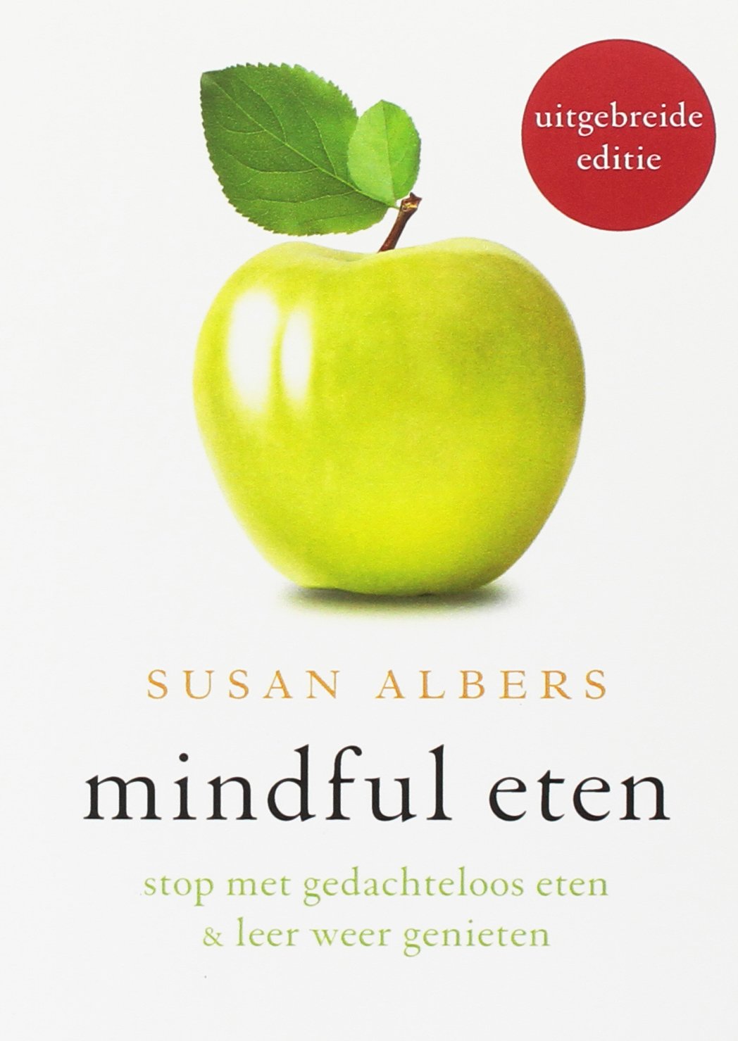 Mindful eten: stop met gedachteloos eten en leer weer genieten book