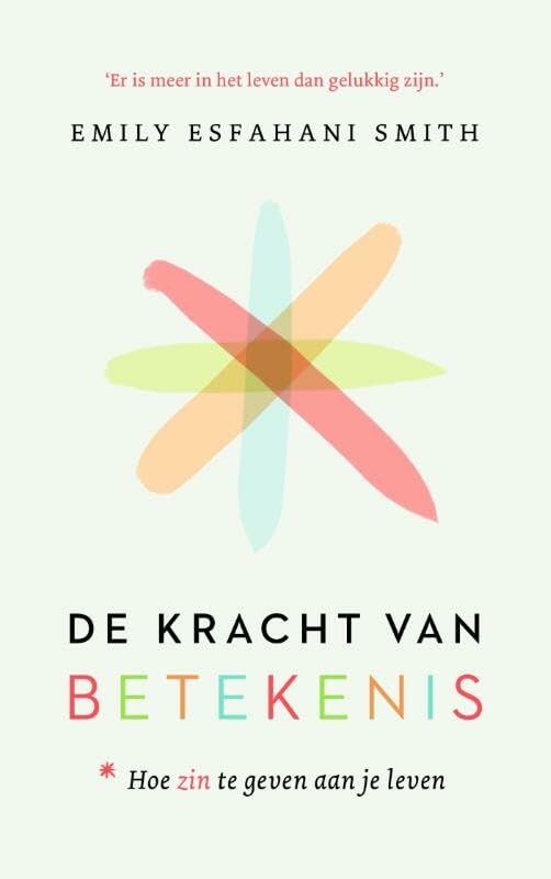 De kracht van betekenis: hoe zin te geven aan je leven Philosophy