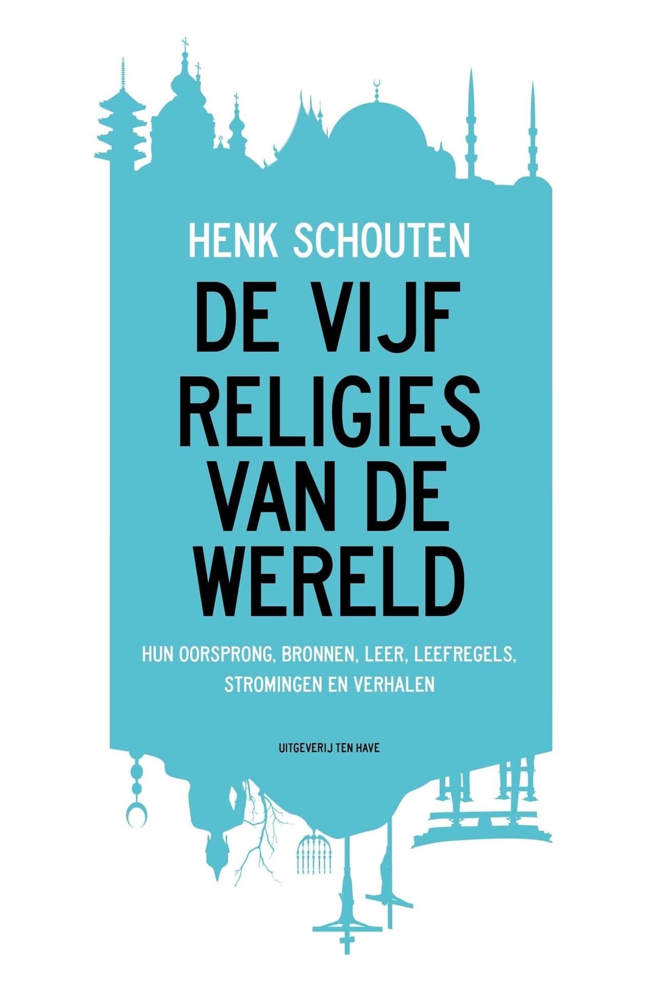 De vijf religies van de wereld: hun oorsprong, bronnen, leer, leefregels, stromingen en verhalen book
