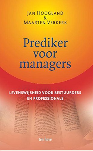 Prediker voor managers: levenswijsheid voor bestuurders en professionals Business, Finance & Career