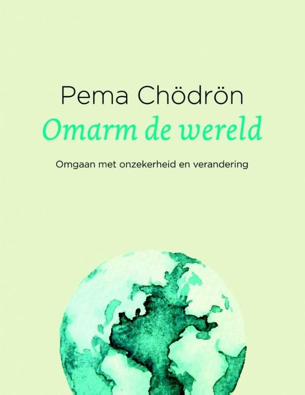 Omarm de wereld: omgaan met onzekerheid en verandering book