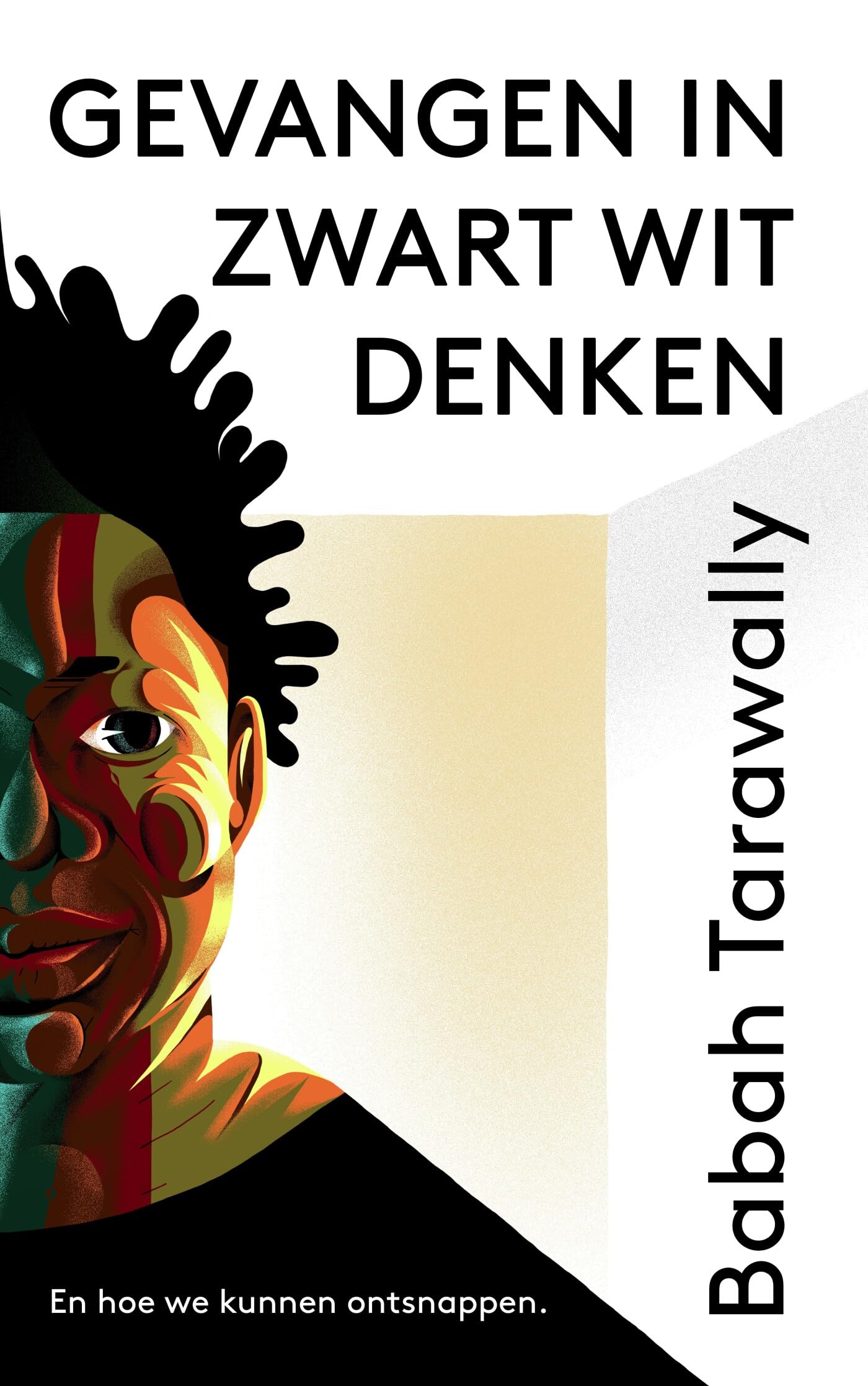 Gevangen in zwart-witdenken en hoe we kunnen ontsnappen book