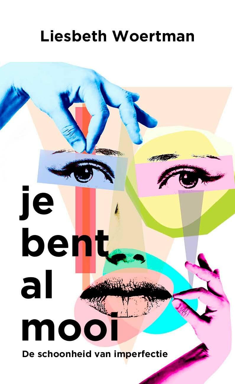 Je bent al mooi: de schoonheid van imperfectie Social Sciences