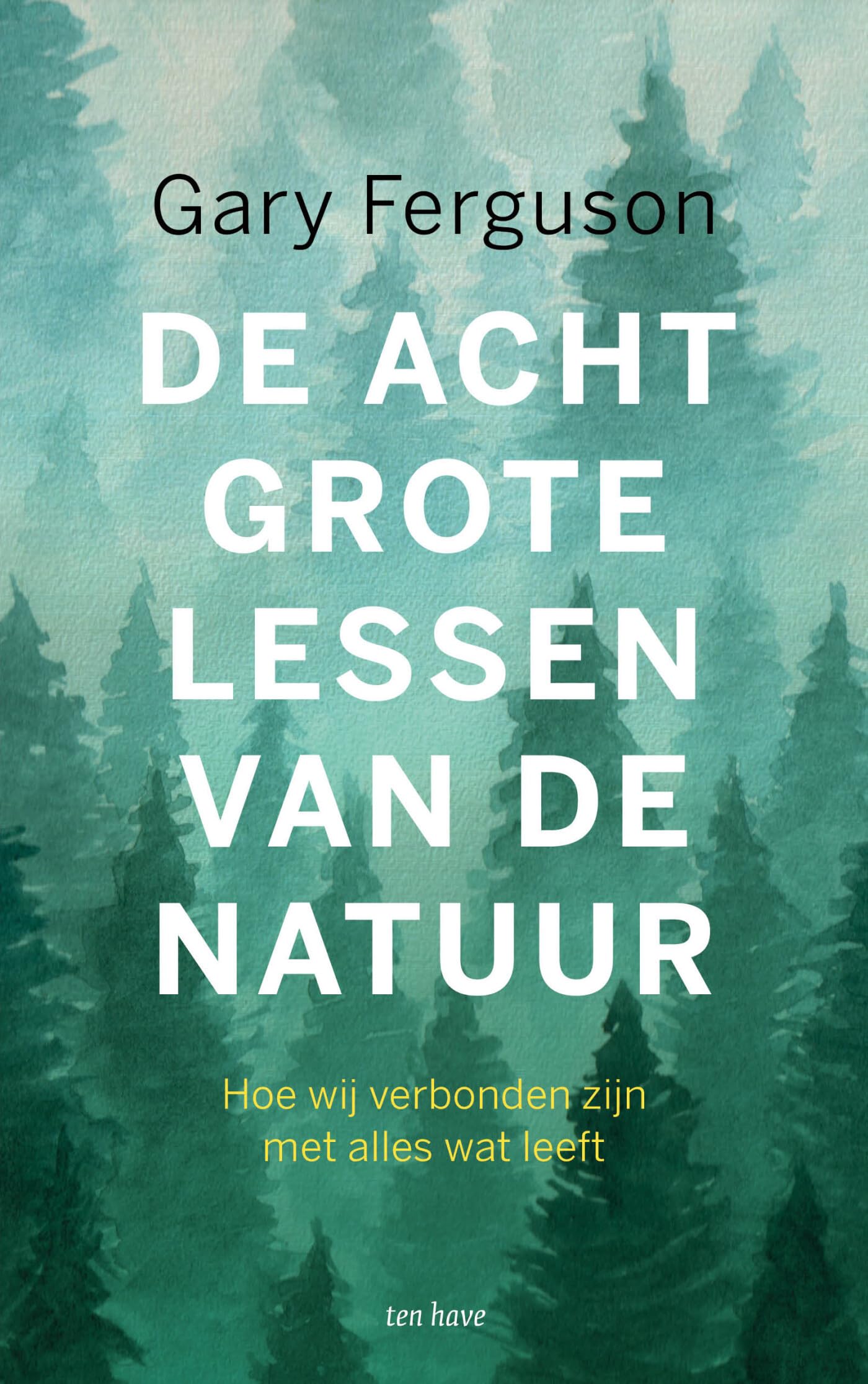 De acht grote lessen van de natuur: hoe we verbonden zijn met alles wat leeft Geology & Geography