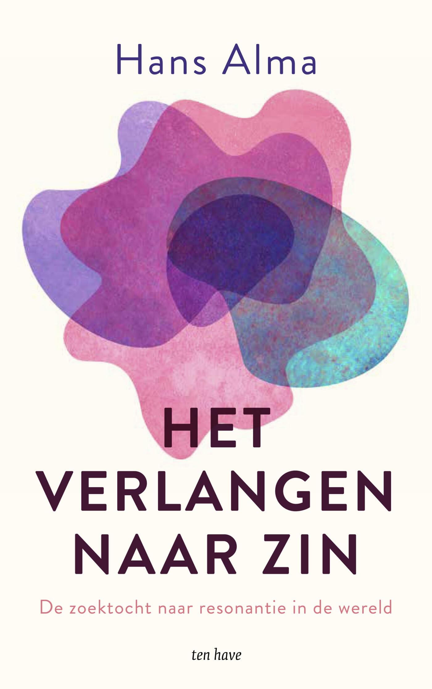 Het verlangen naar zin: de zoektocht naar resonantie in de wereld book