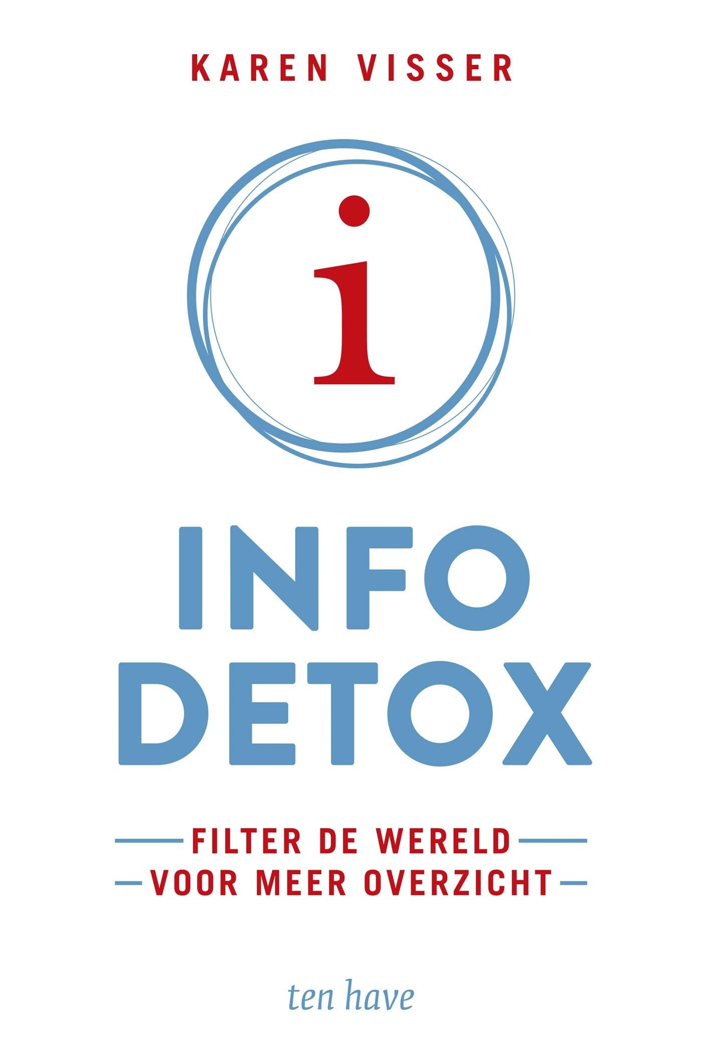 Info detox: filter de wereld voor meer overzicht Business, Finance & Career