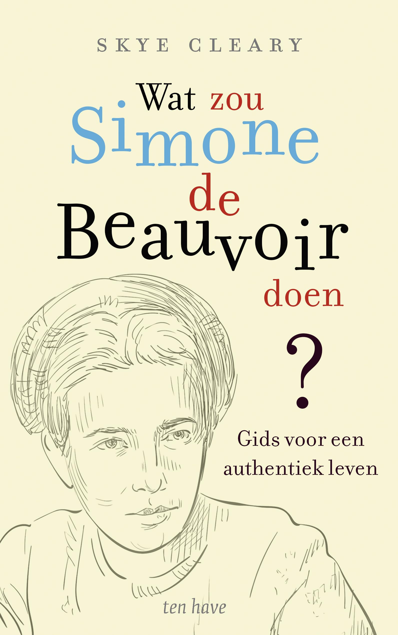 Wat zou Simone de Beauvoir doen?: gids voor een authentiek leven Philosophy