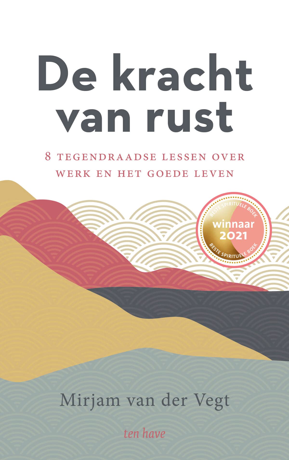 De kracht van rust: 8 tegendraadse lessen over werk en het goede leven Business, Finance & Career