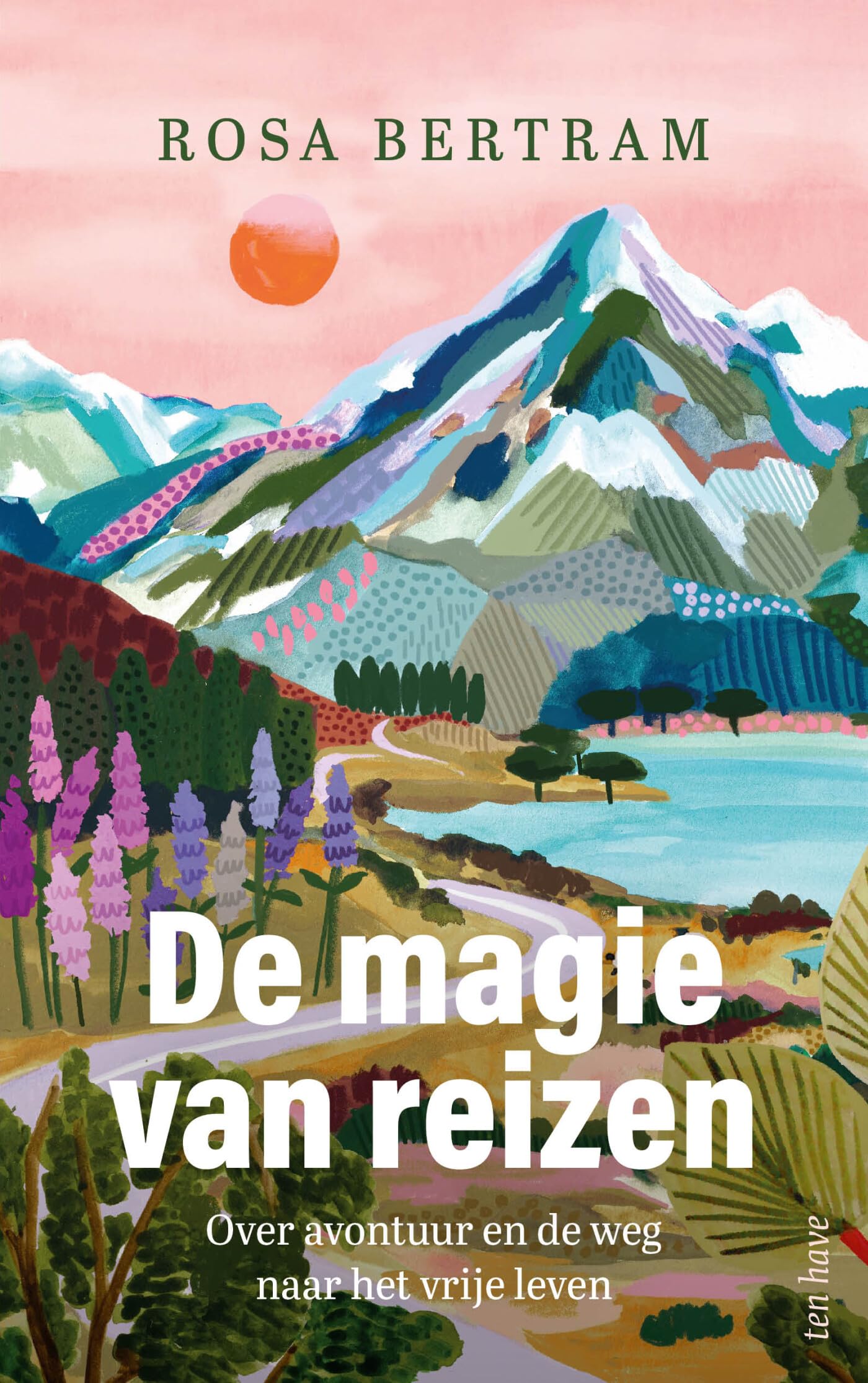 De magie van reizen: over avontuur en de weg naar het vrije leven book