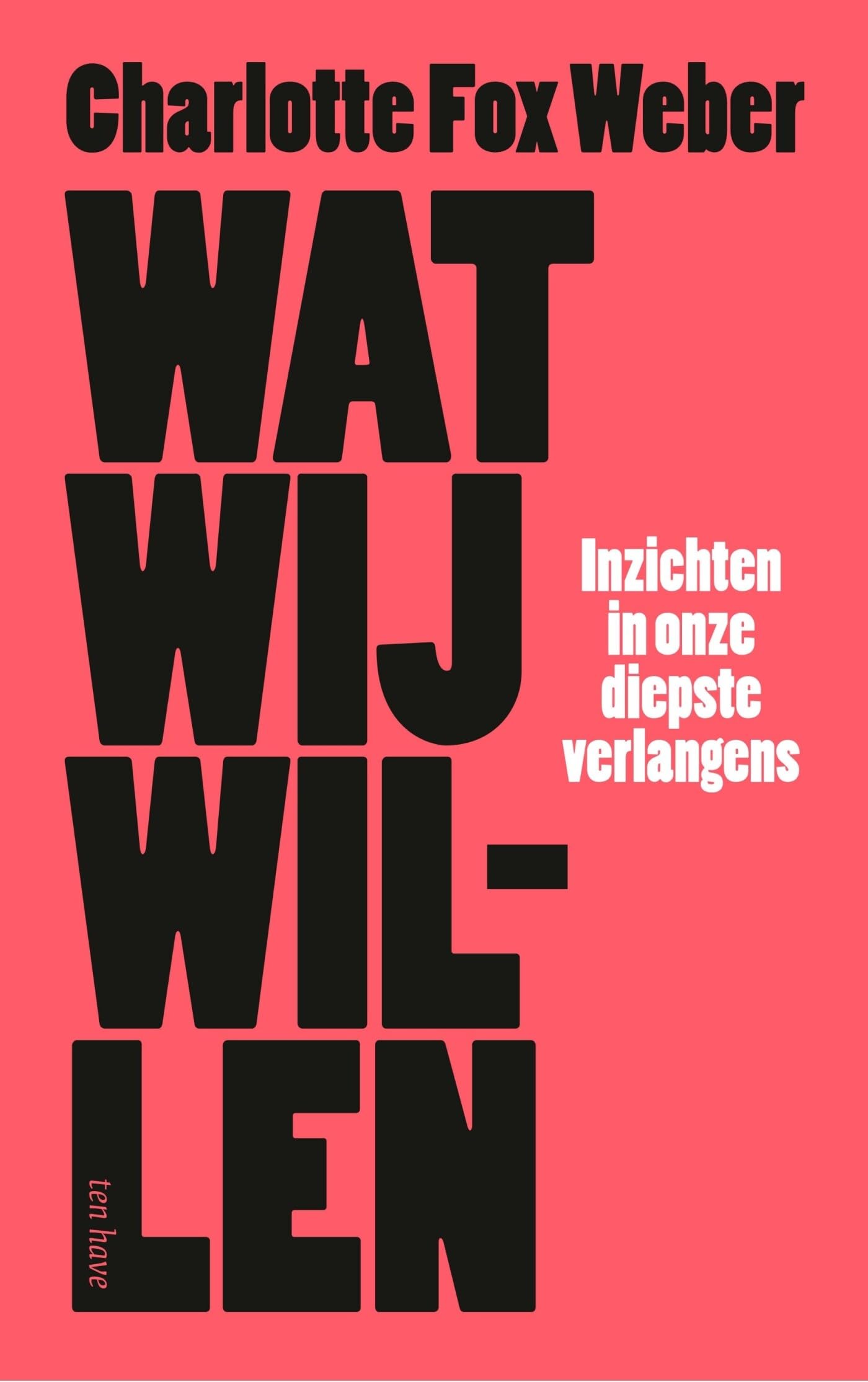 Wat wij willen: inzichten in onze diepste verlangens Natural Sciences