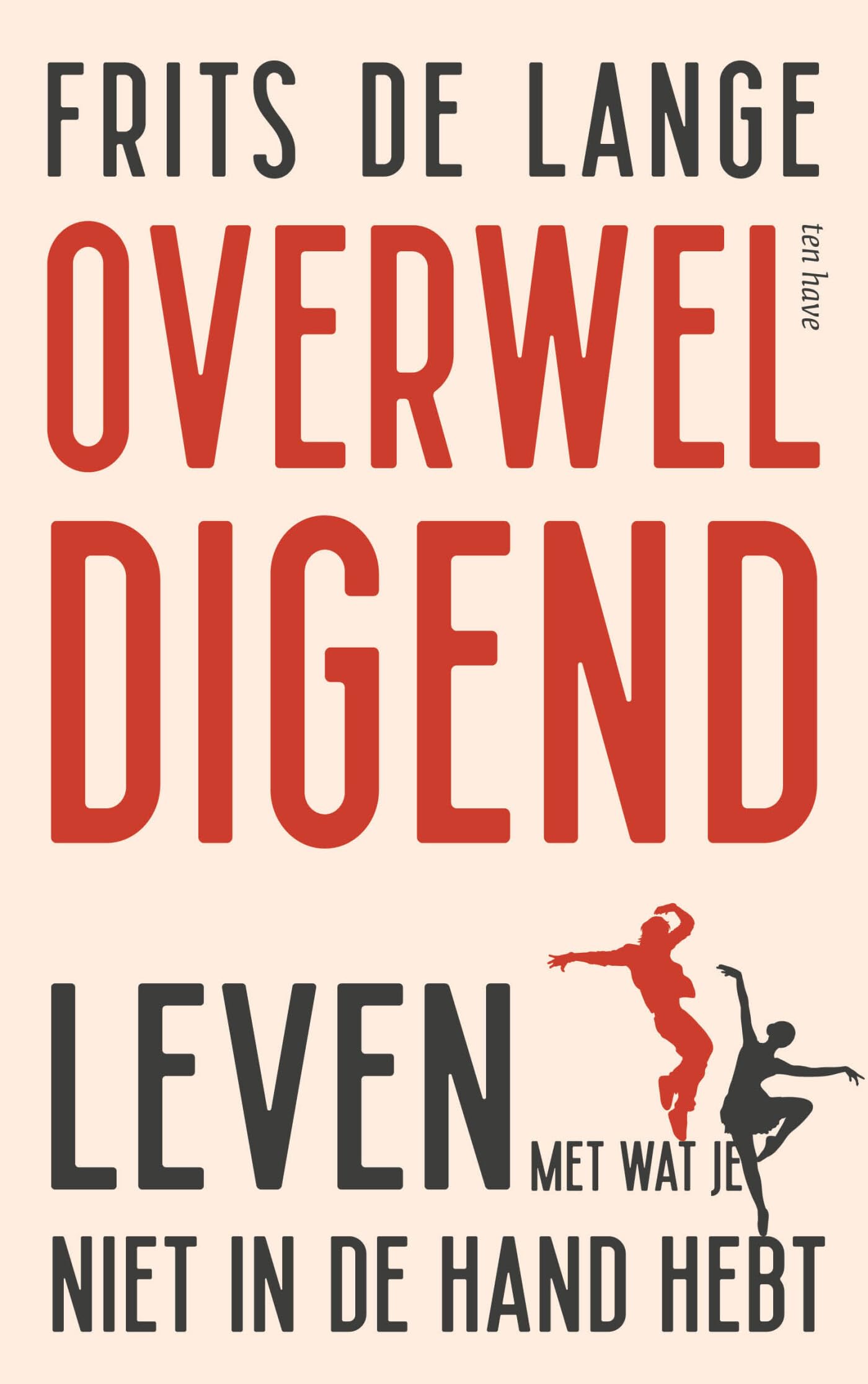 Overweldigend: leven met wat je niet in de hand hebt book