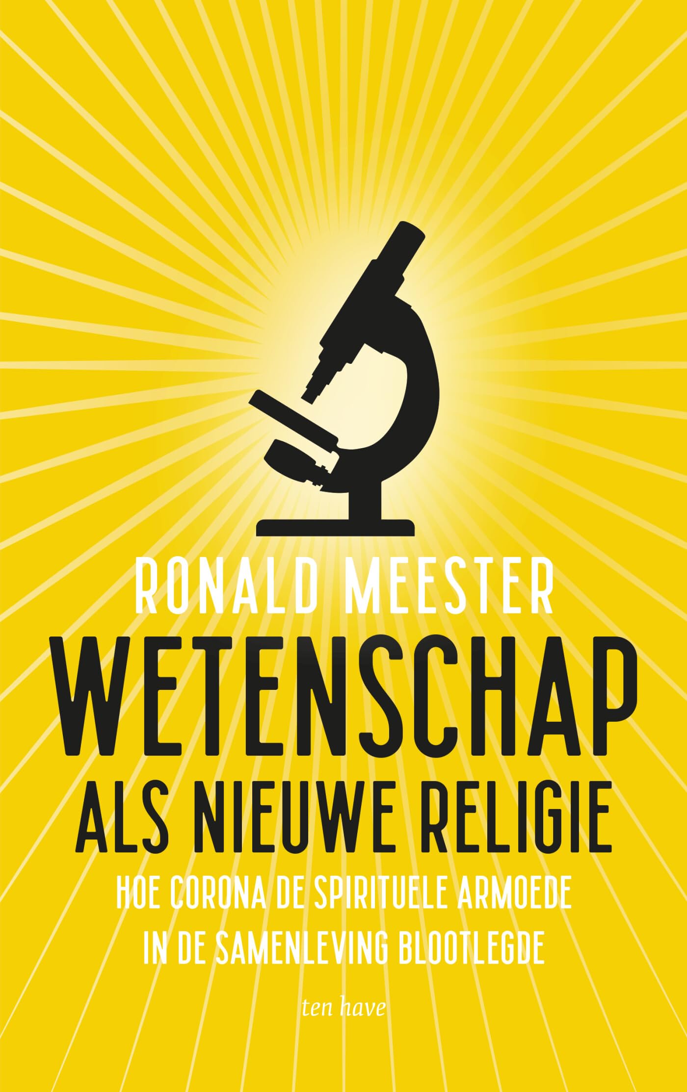 Wetenschap als nieuwe religie: hoe corona de spirituele armoede in de samenleving blootlegde book