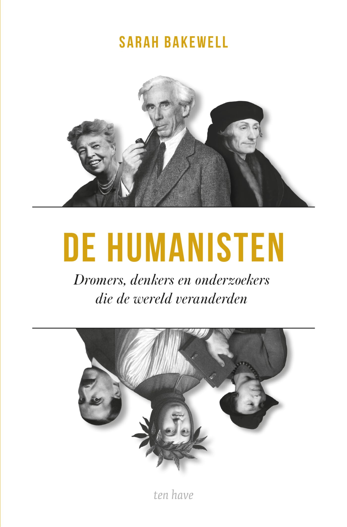De humanisten: dromers, denkers en onderzoekers die de wereld veranderden book